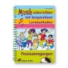 Nach dem SommerMusik unterrichten mit kooperativen Lernmethoden: Praxisanregungen, Grundlageninfos, Materialien und Hörbeispiele